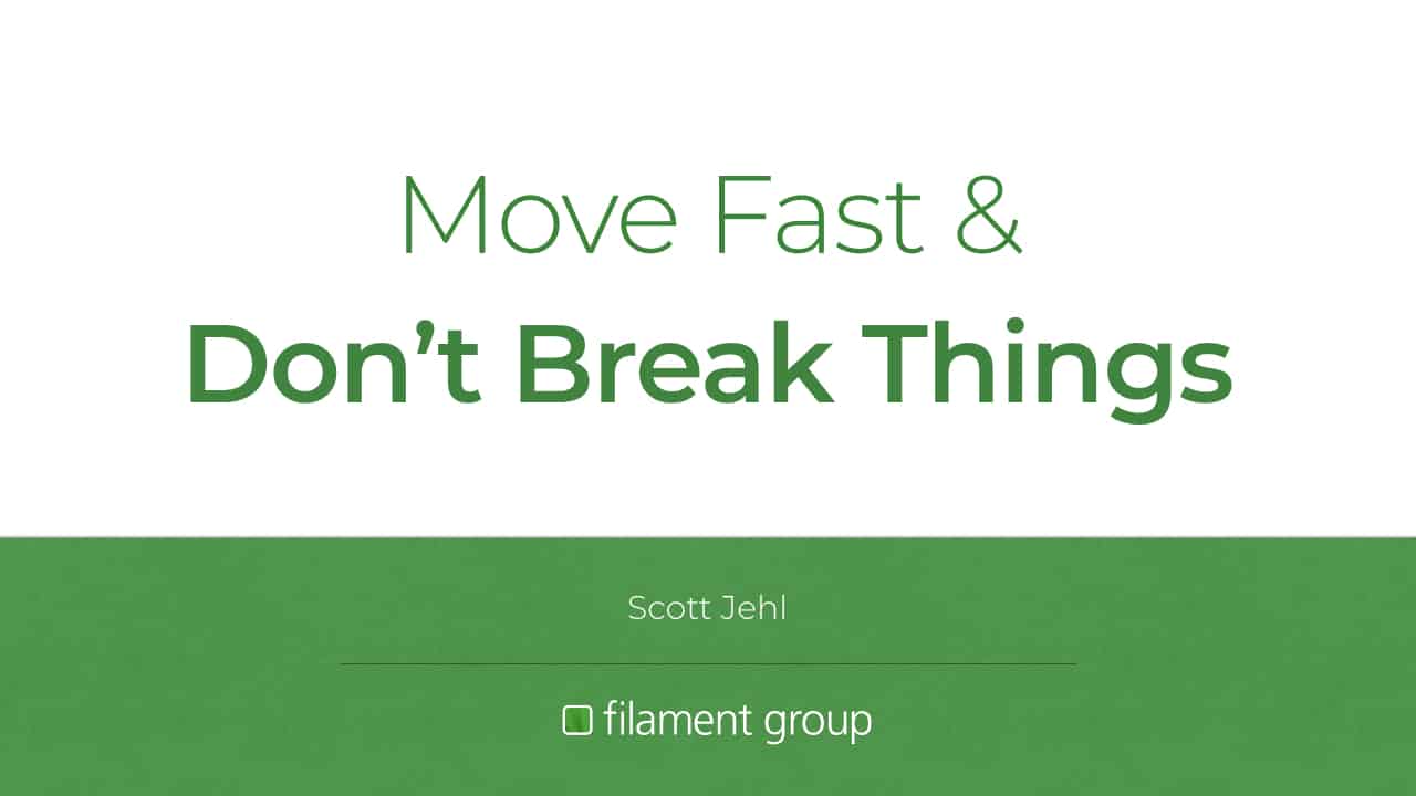 Preview image for Move Fast & Don’t Break Things